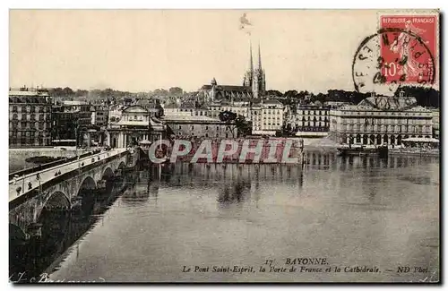 Ansichtskarte AK Bayonne le pont St Esprit la porte de France et la cathedrale