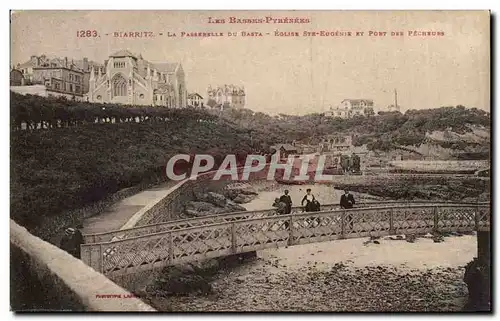 Cartes postales Biarritz La passerelle du Basta Eglise Ste Eugenie et port des pecheurs