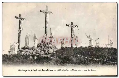 Cartes postales Pelerinage du calvaire de Pontchateau Jesus meurt sur la croix