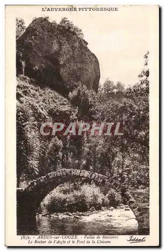 Ansichtskarte AK Ardes sur Couze Vallee de Rentieres Le rocher de l&#39aigle et le pont de la Chicane