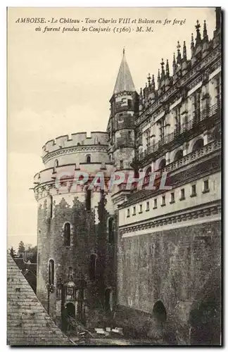 Amboise Cartes postales Le chateau Tour Charles VIII et balcon en fer fogge ou furent pendus les conjures