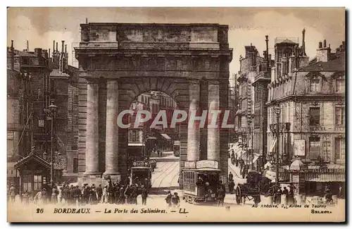 Ansichtskarte AK Bordeaux Porte des Salinieres