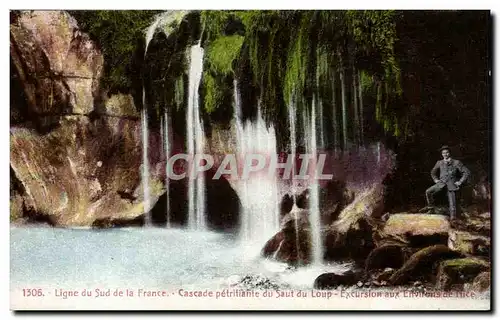 Cartes postales Ligne du Sud France Cascade petrifiante du saut du loup Excursion aux environs de Nice