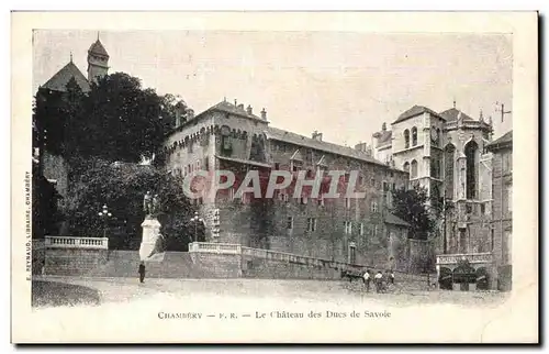 Cartes postales Chambery Le chateau des ducs de Savoie