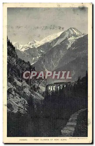 Cartes postales Chamonix pont Ste Marie et Mont Blanc