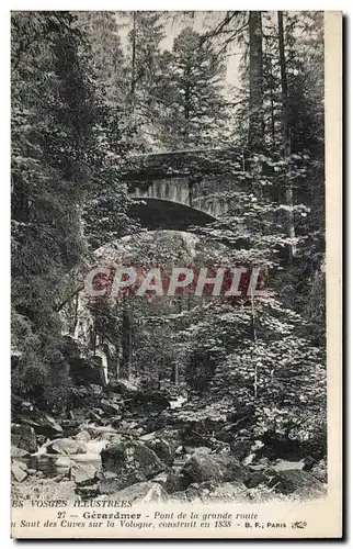 Ansichtskarte AK Gerardmer Pont de la grande route Le saut des Cuves sur la Vologne construit en 1838