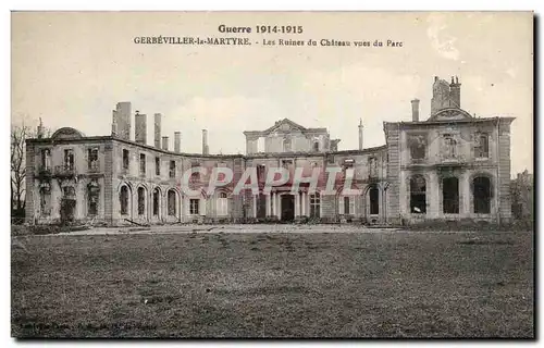 Cartes postales Gerbeviller la Martyre Les ruines du chateau vues du parc