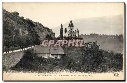 Ansichtskarte AK Aix les Bains Le chateau de la roche du roi