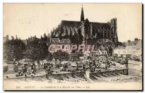 Cartes postales Amiens la cathedrale et le marche sur l'eau