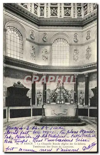 Cartes postales Nancy La chapelle ronde Eglise des Cordeliers Tombeaux des ducs de Lorraine