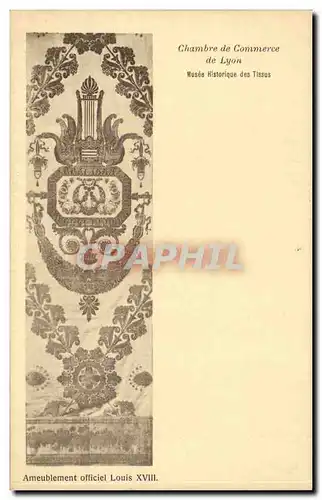 Cartes postales Ameublement officiel Louis XVIII Chambre de commerce de Lyon Musee historique des tissus