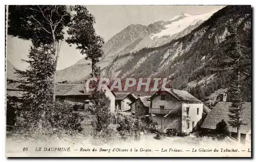 Ansichtskarte AK Dauphine Route du Bourg d&#39oisans a la Grave Les Freaux le glacier du Tabuchet