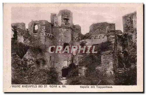 Cartes postales Ruine Rheinfels b St Goar a Rh Kapelle mit Treppenhaus