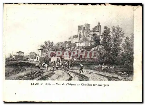 Lyon en 1850 - Vue du Chateau de Chatillon de Azergues - Cartes postales