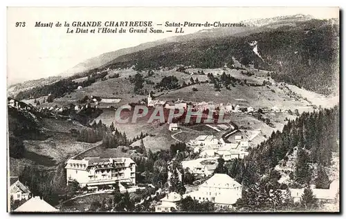 La Grande Chartreuse - Saint Pierre de Chartreuse - Le Diat et l&#39Hotel du Grand Som - Cartes postales