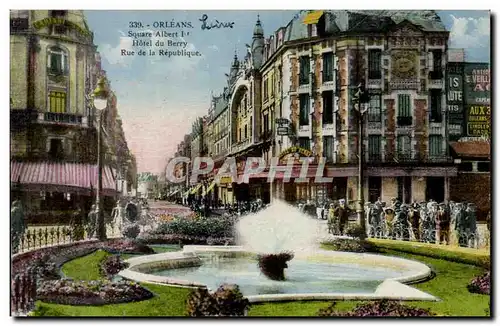 Ansichtskarte AK Orleans Square Albert 1er Hotel du Berry Rue de la Republique