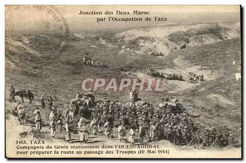 Cartes postales Jonction des Deux Maroc par l&#39occupation de Taza Compagnie du genie stationnant dans l&#39oue