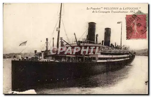 Cartes postales Bateau Le paquebot Pellerin et Latouche de la Compagnie Transatlantique