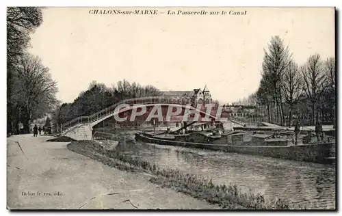 Ansichtskarte AK Chalons sur marne La passerelle sur la canal