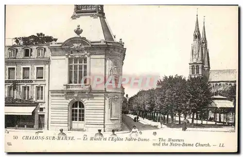 Cartes postales Chalons sur Marne Le musee et l&#39eglise Notre Dame