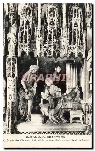 Chartres Cartes postales La cathedrale Cloture du Choeur Nativite dela vierge