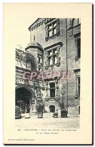 Cartes postales Toulouse Cour de l&#39hotel de Lasbordes ou du vieux Raisin