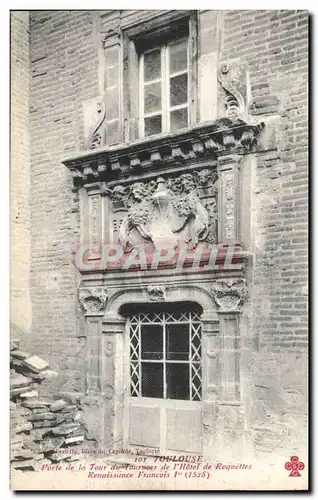 Ansichtskarte AK Toulouse Porte de la Tour du tournoer de l&#39hotel de Roquettes Renaissance Francois 1er