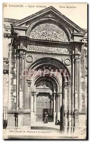 Toulouse Ansichtskarte AK Eglise St Sernin porte Bachelier