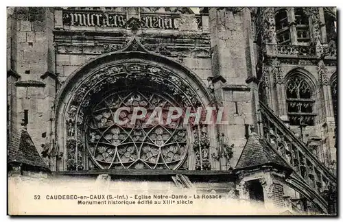 Caudebec en Caux Ansichtskarte AK Eglise Notre Dame La rosace Monument historique edifie eau 13eme