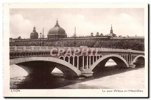 Lyon Ansichtskarte AK Le pont Wilson et l&#39hotel Dieu