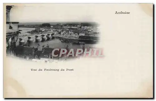 Cartes postales Amboise Vue du faubourg du pont