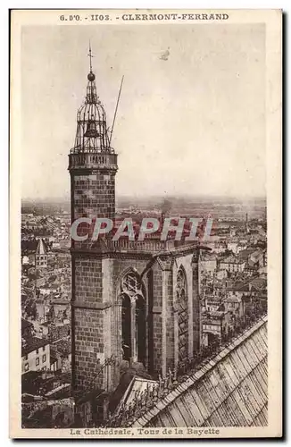 Ansichtskarte AK Clermont Ferrand La cathedrale Tour de la Bayette