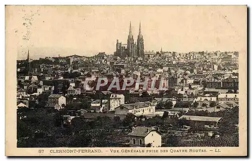 Cartes postales Clermont Ferrand Vue generale prise des quatre routes