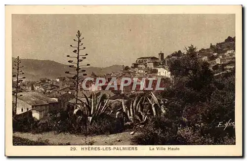 Ansichtskarte AK Hyeres les palmiers La ville haute