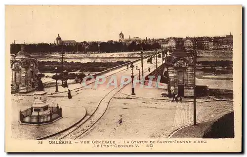 Ansichtskarte AK Orleans Vue generale La statue de Sainte Jeanne d&#39arc Le pont georges V