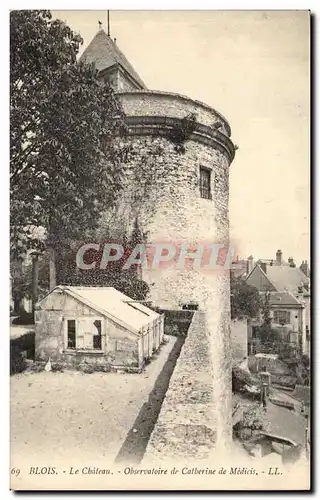 Ansichtskarte AK Blois Le chateau observatoire de Catherine de medicis