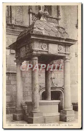 Ansichtskarte AK Chateau du Calvados Fontaine Heny Le puits