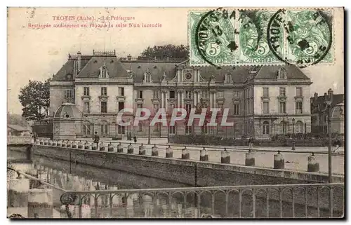 Troyes Cartes postales La prefecture Restauree totalement en 1892 a la suite d'un incendie