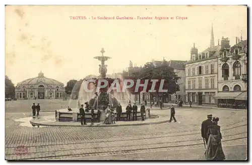 Troyes Cartes postales Boulevard Gambetta Fontaine Argence et cirque