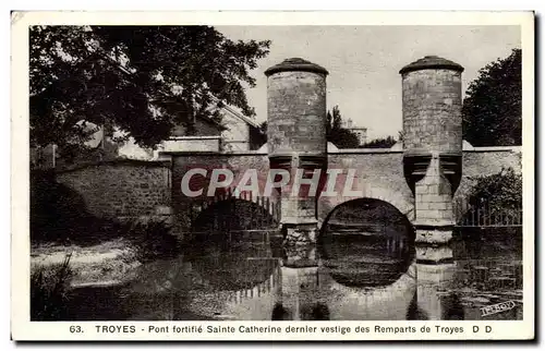 Troyes Cartes postales Pont fortifie Sainte Catherine dernier vestige des remparts de Troyes