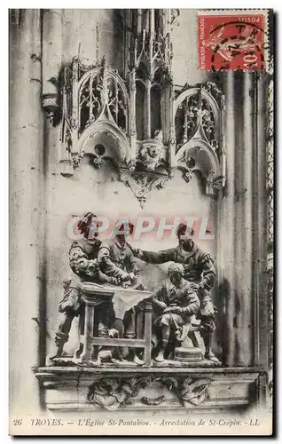 Troyes Cartes postales L'eglise St Pantaleon Arrestation de St Crepin