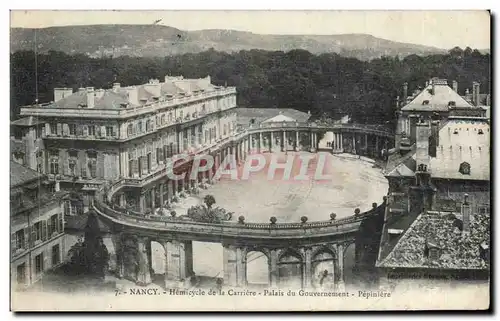 Cartes postales Nancy Hemicycle de la carriere Palais du gouvernement Pepiniere