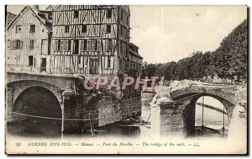 Ansichtskarte AK Meaux Pont du moulin