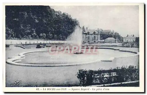 Cartes postales La Roche sur Yon Square Bayard La piece d'eau