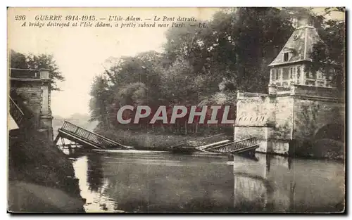 Cartes postales L'isle Adam Le pont detruit
