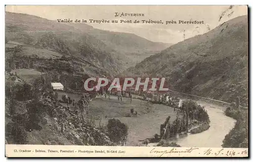 Ansichtskarte AK Auvergne Vallee de la Truyere au pont de Treboul pres Pierrefort