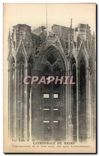 Ansichtskarte AK Reims Cathedrale Couronnement de la tour Nord etat apres le bombardement