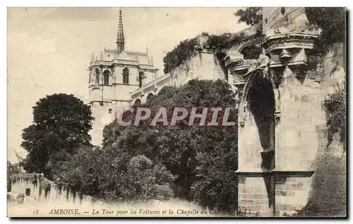 Cartes postales Amboise La tour pour les voitures et la chapelle du chateau