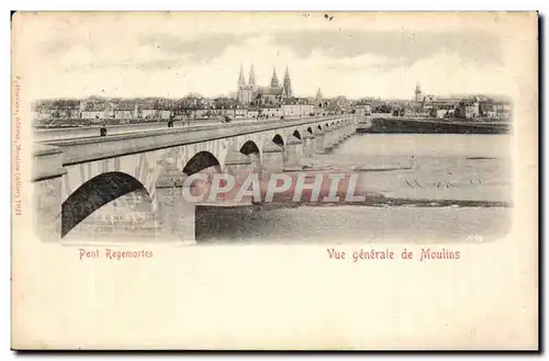 Cartes postales Vue generale de Moulins Pont Regemortes