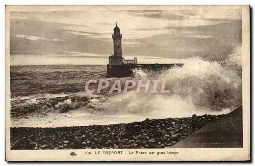 Ansichtskarte AK Le Treport Le phare par gros temps lighthouse